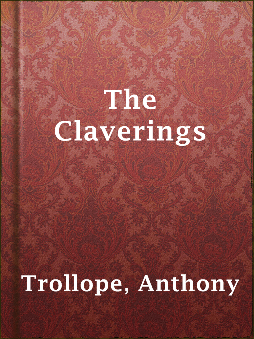 Title details for The Claverings by Anthony Trollope - Wait list